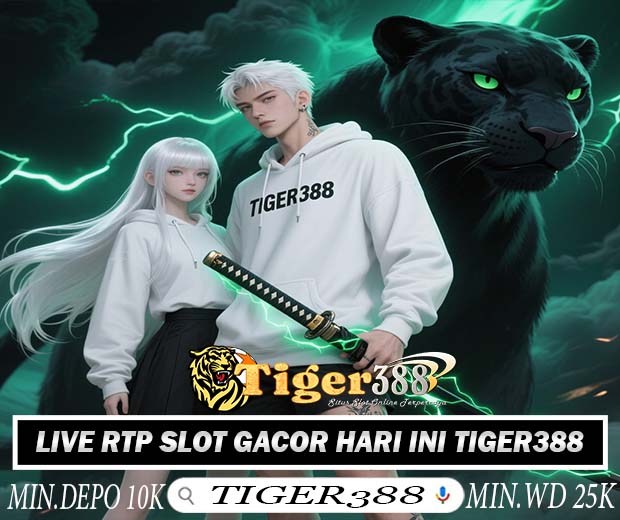 TIGER388 Daftar Slot Gacor Winrate Tinggi Mudah Jackpot