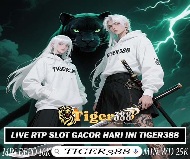 TIGER388 Platform Slot Maxwin Gampang Menang Setiap Hari