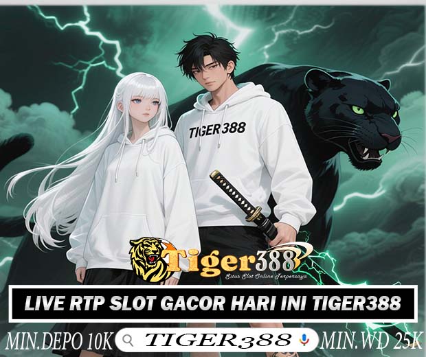 TIGER388 Games Slot Online Terpercaya Dengan RTP Tinggi
